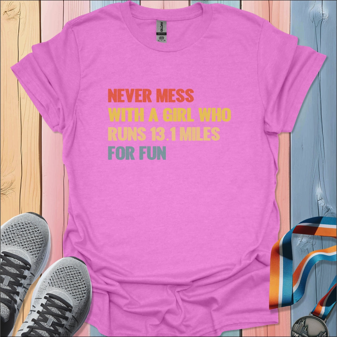 Never Mess With A Girl T-Shirt