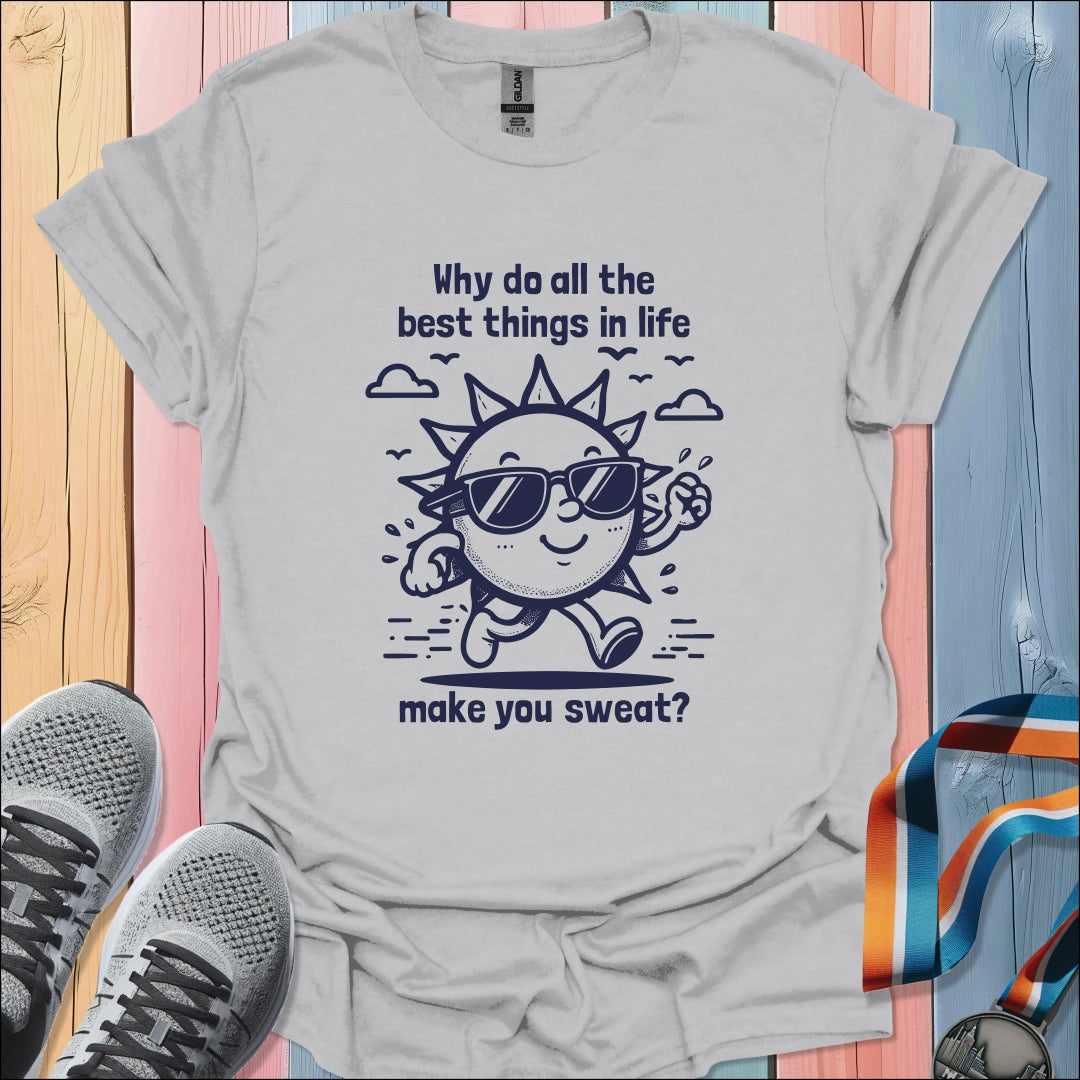 Make You Sweat T-Shirt