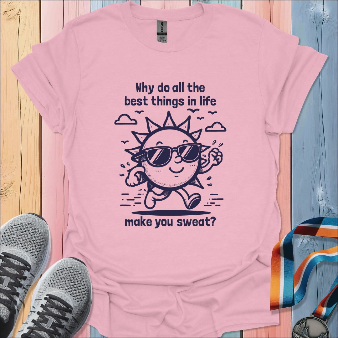 Make You Sweat T-Shirt