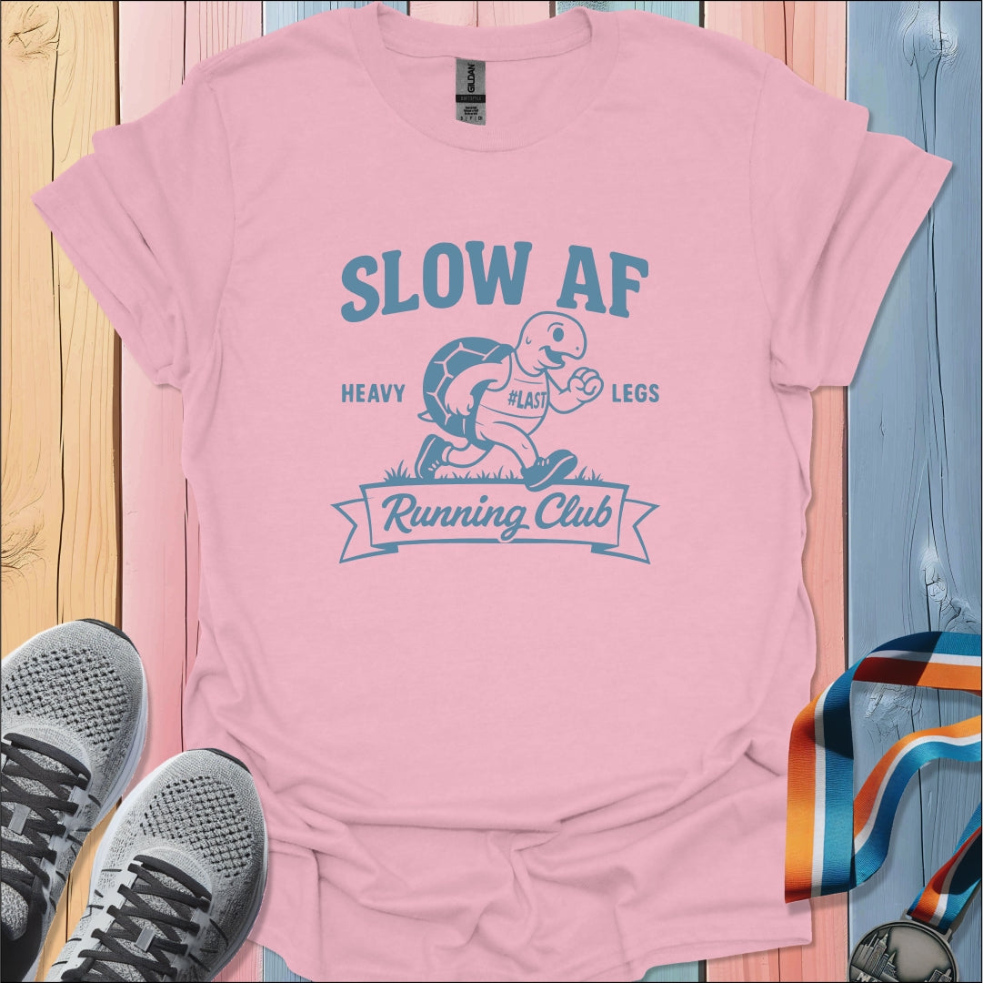 Slow AF Club T-Shirt