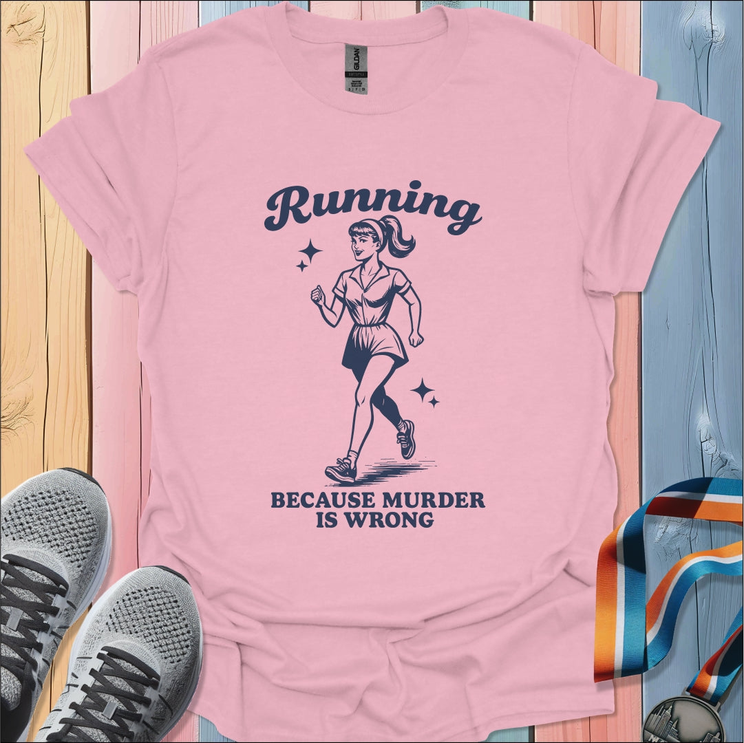 Murder Is Wrong T-Shirt