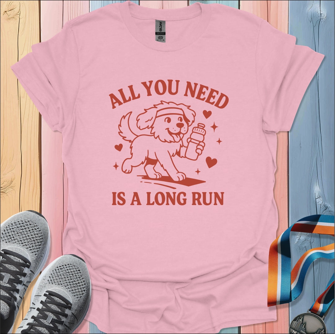 All You Need T-Shirt