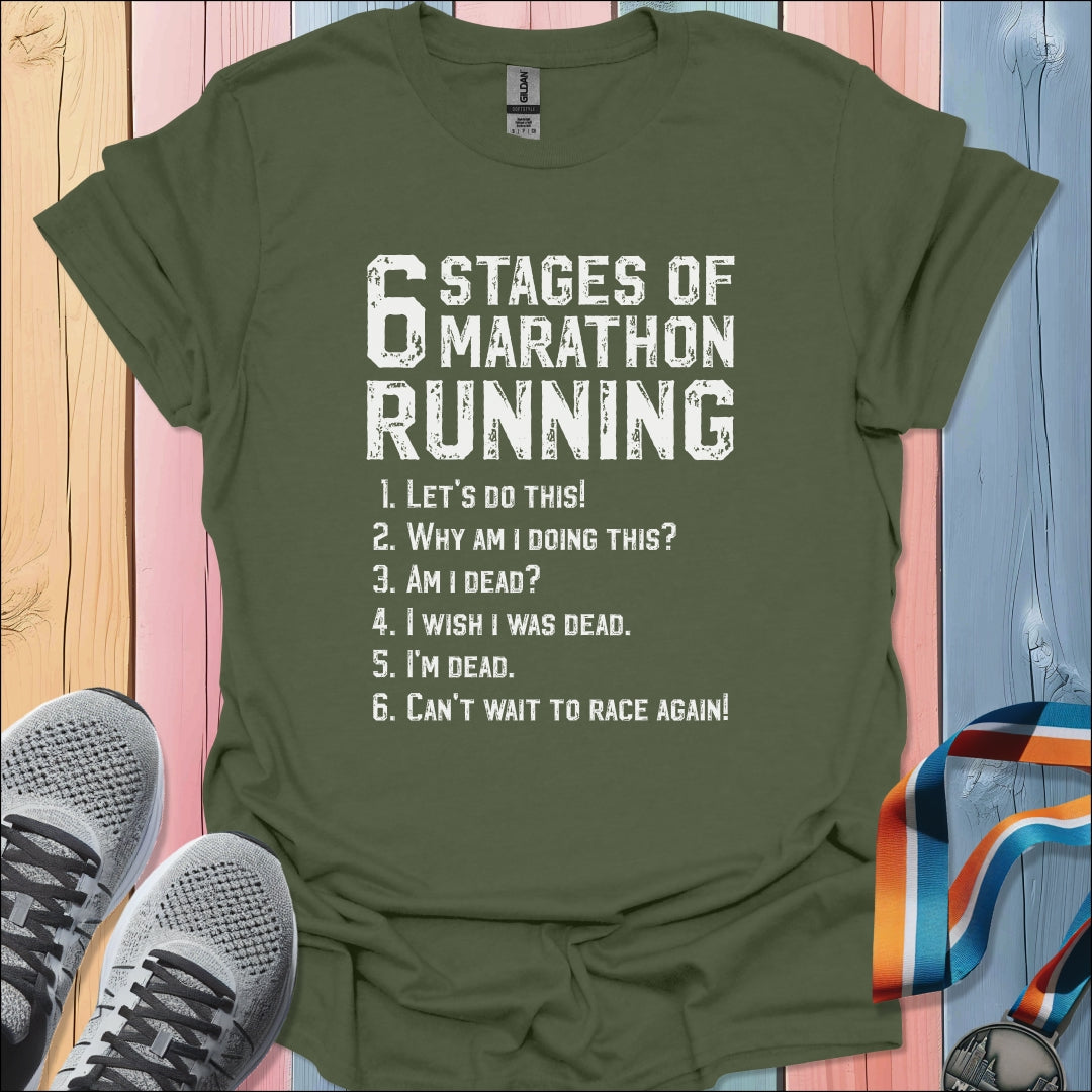 6 Stages Of Marathon T-Shirt