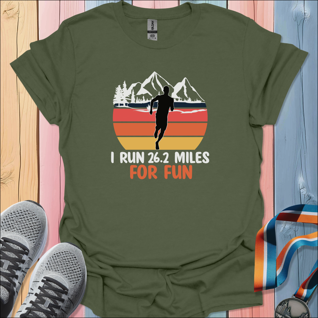 26.2 Miles For Fun T-Shirt