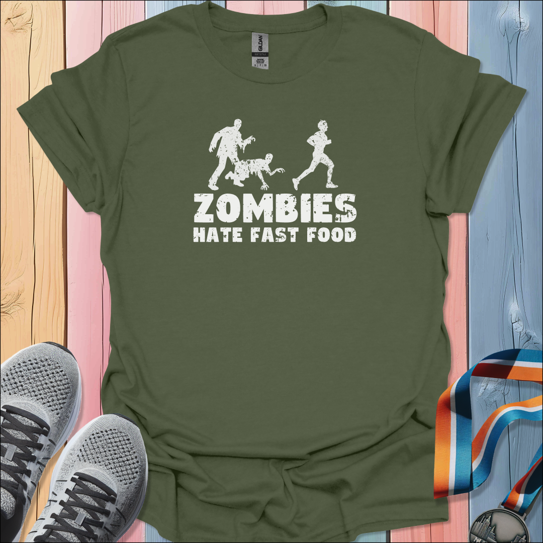 Zombies Hate Fast Food T-Shirt