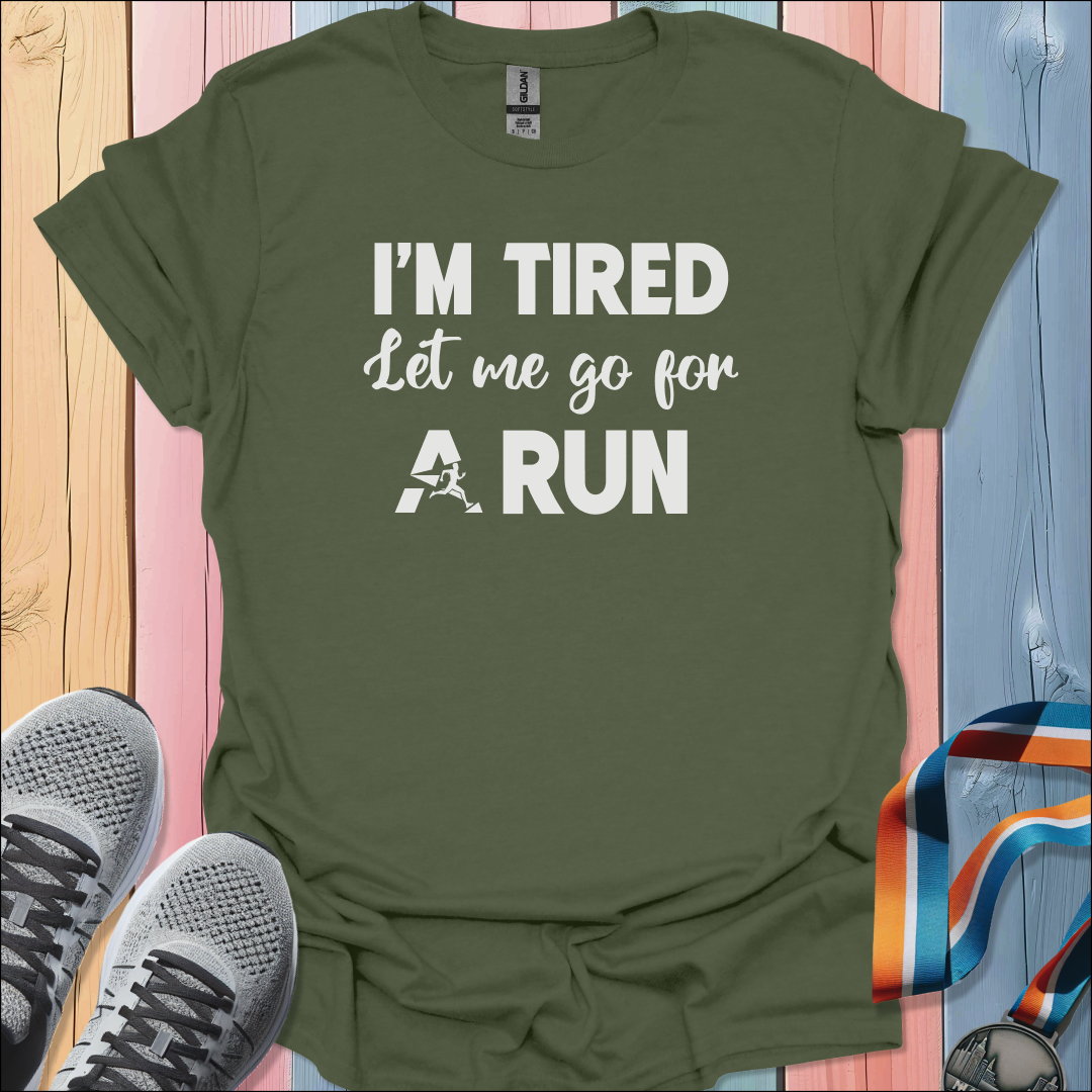 I'm Tired T-Shirt