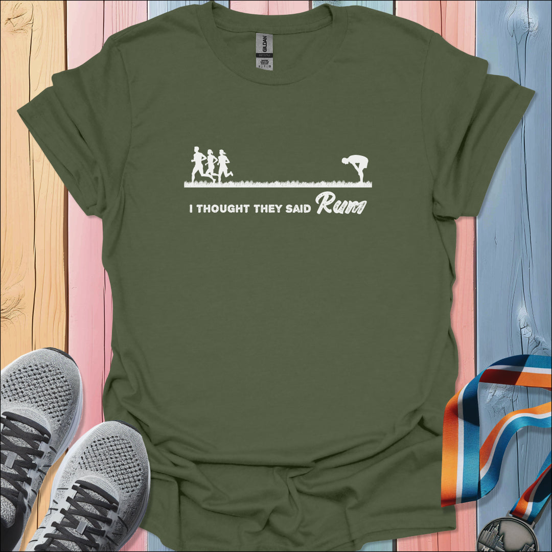Thought They Said Rum T-Shirt