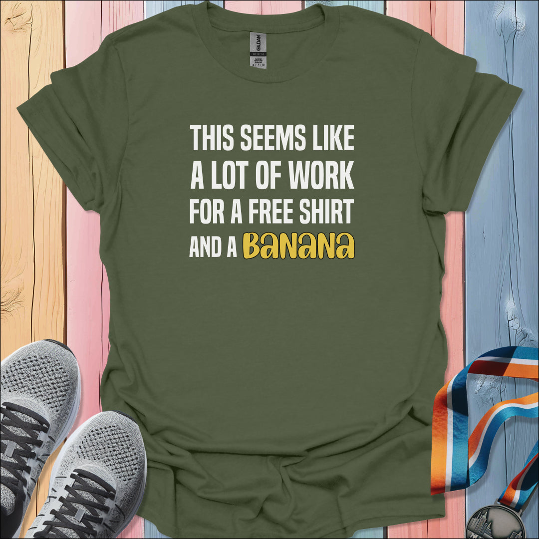 A Lot Of Work T-Shirt