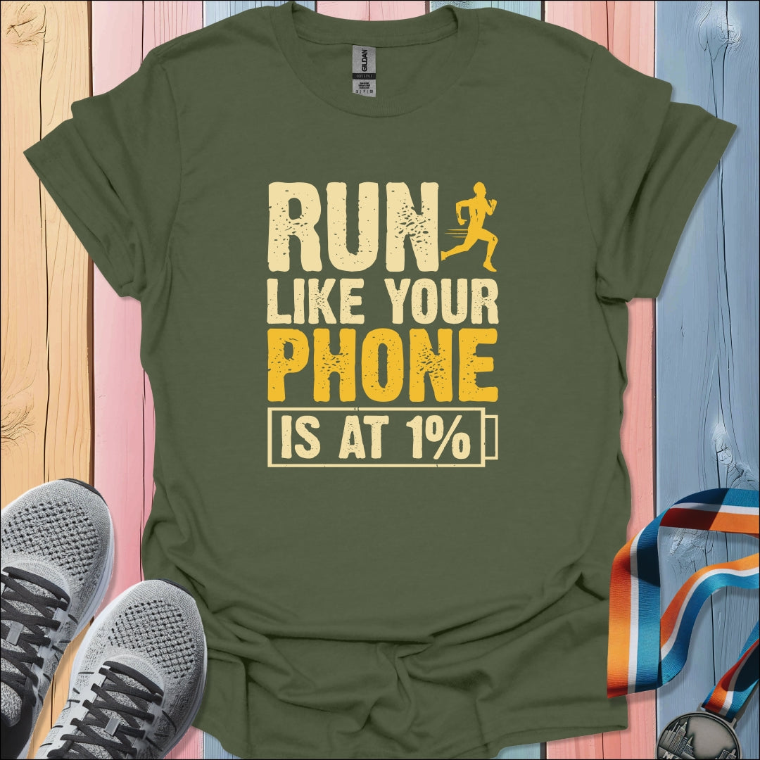 Phone Is At 1% T-Shirt