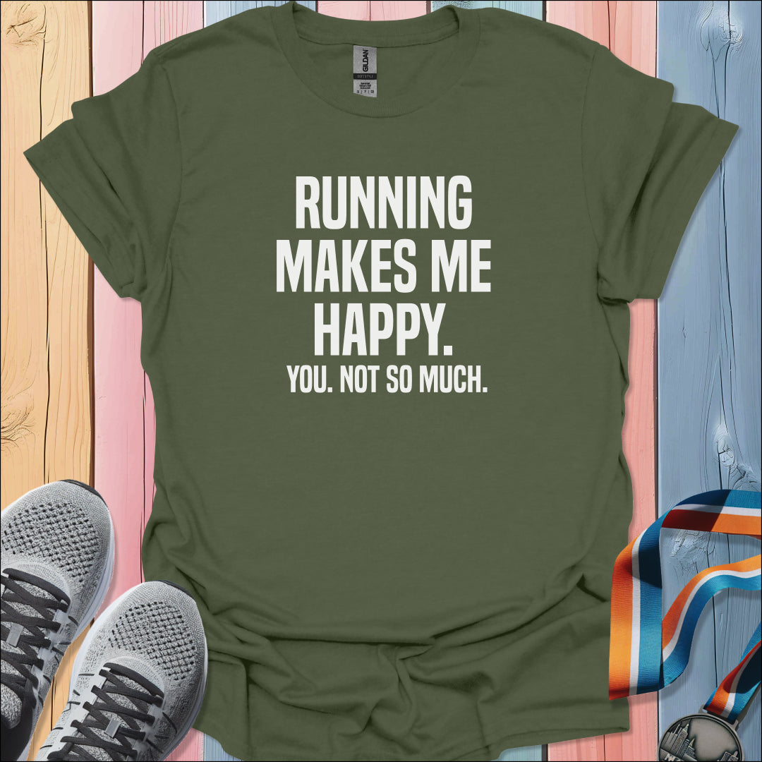 Makes Me Happy T-Shirt