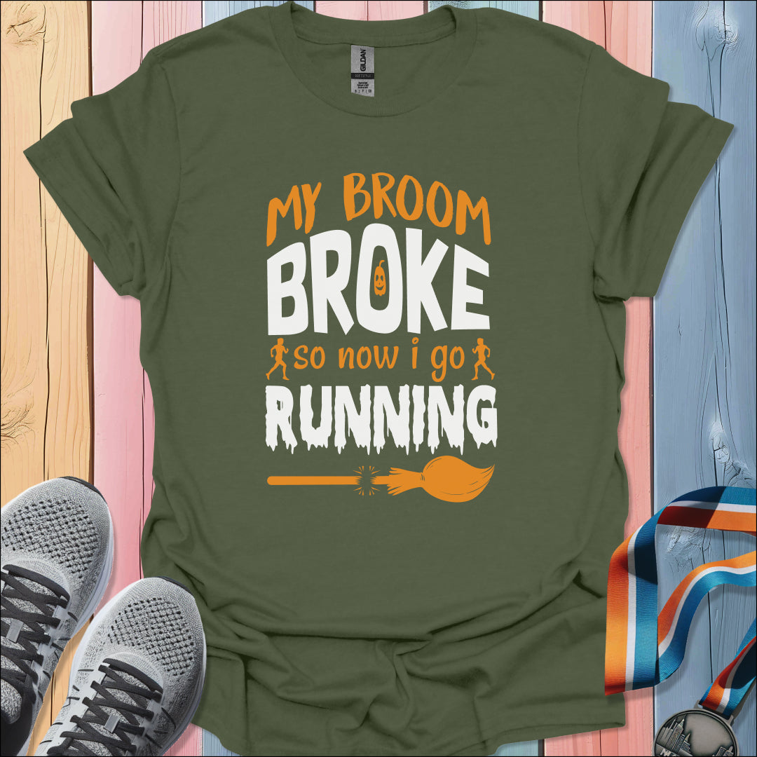 My Broom Broke T-Shirt