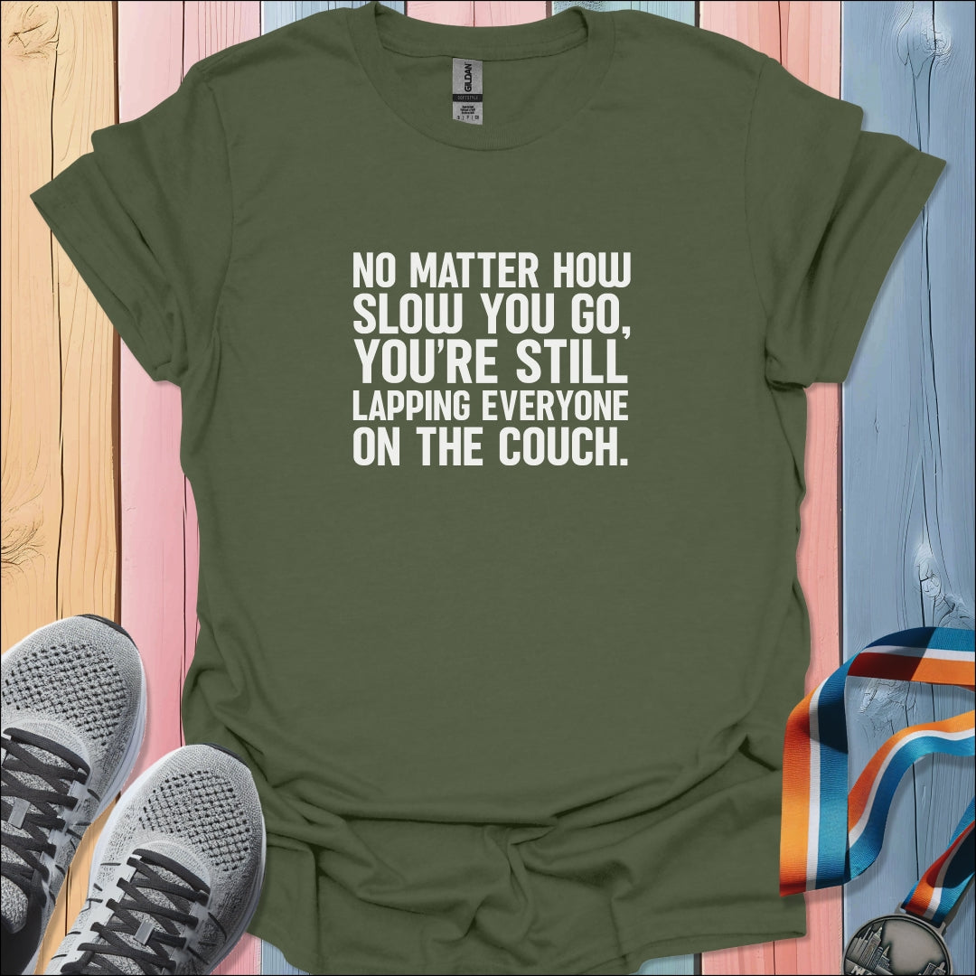 Lapping Everyone T-Shirt