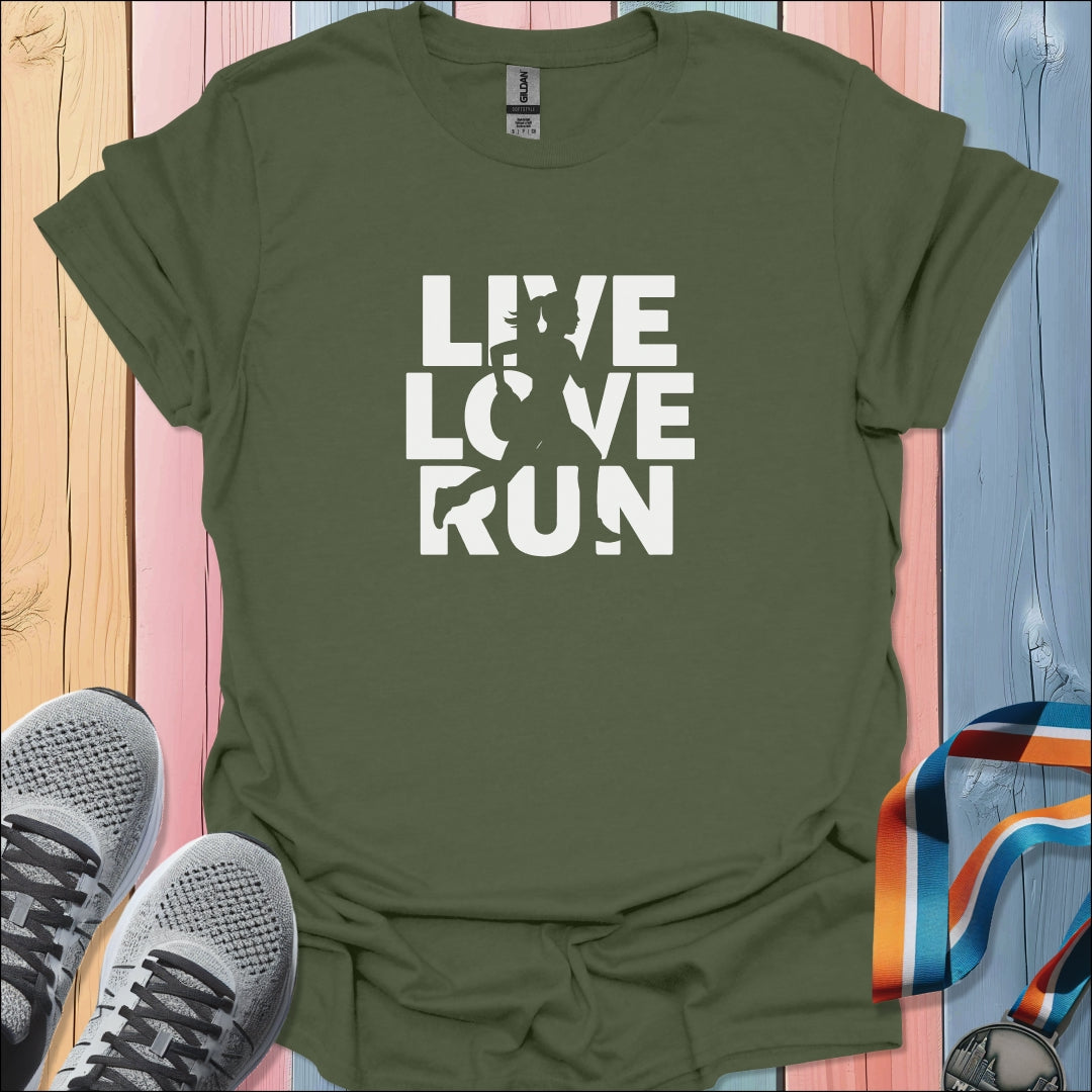 Live Love Run T-Shirt