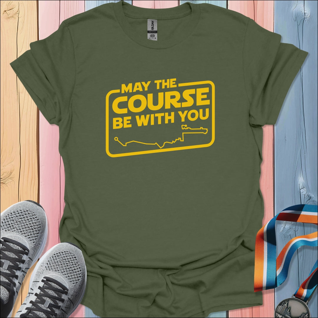 May The Course T-Shirt