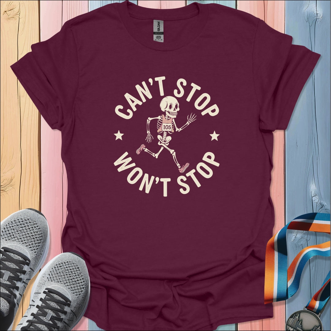 Can't Stop Won't Stop T-Shirt