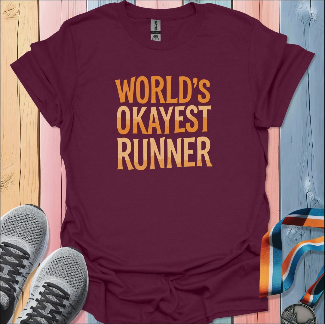 Okayest Runner T-Shirt
