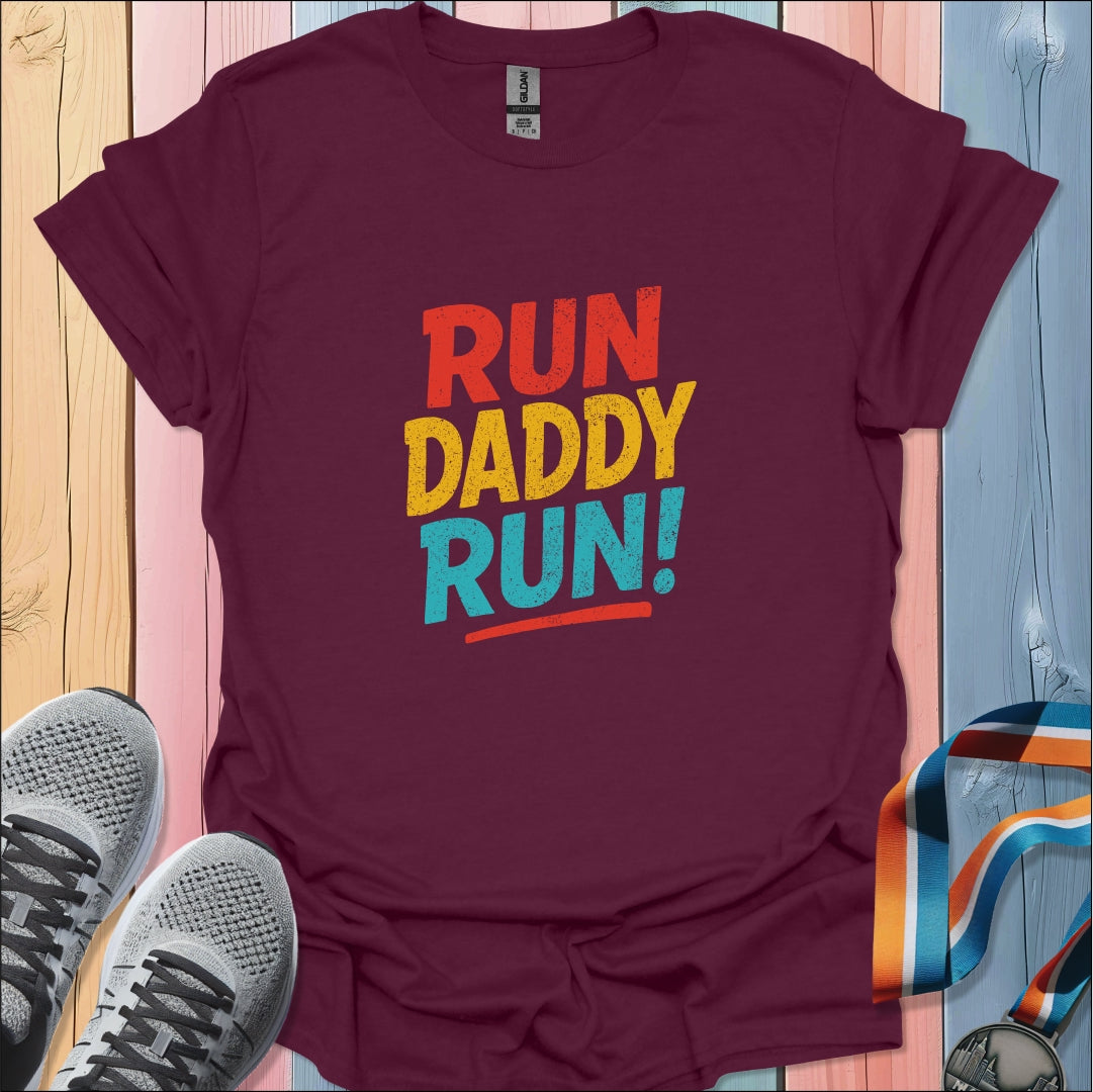 Run Daddy Run T-Shirt