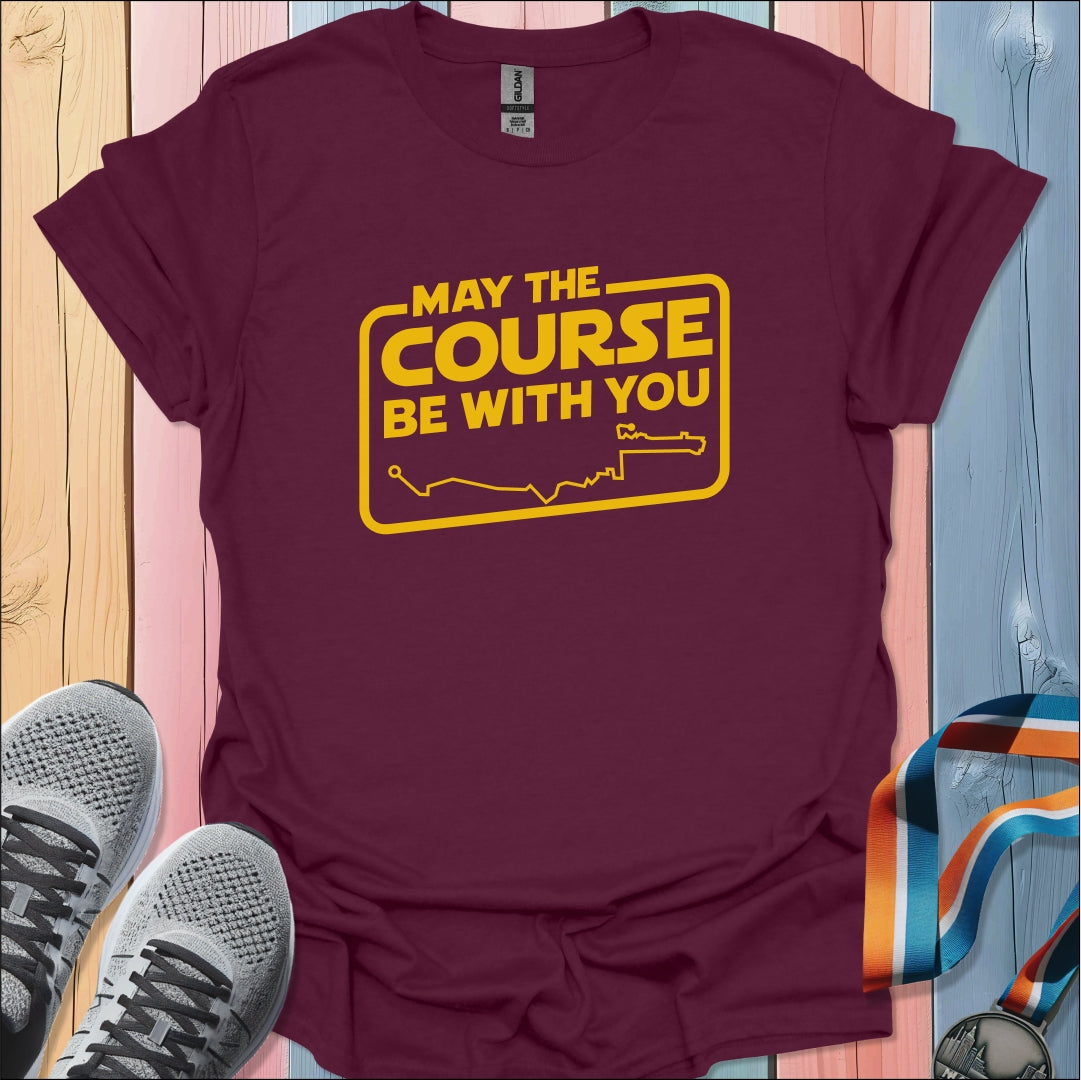 May The Course T-Shirt