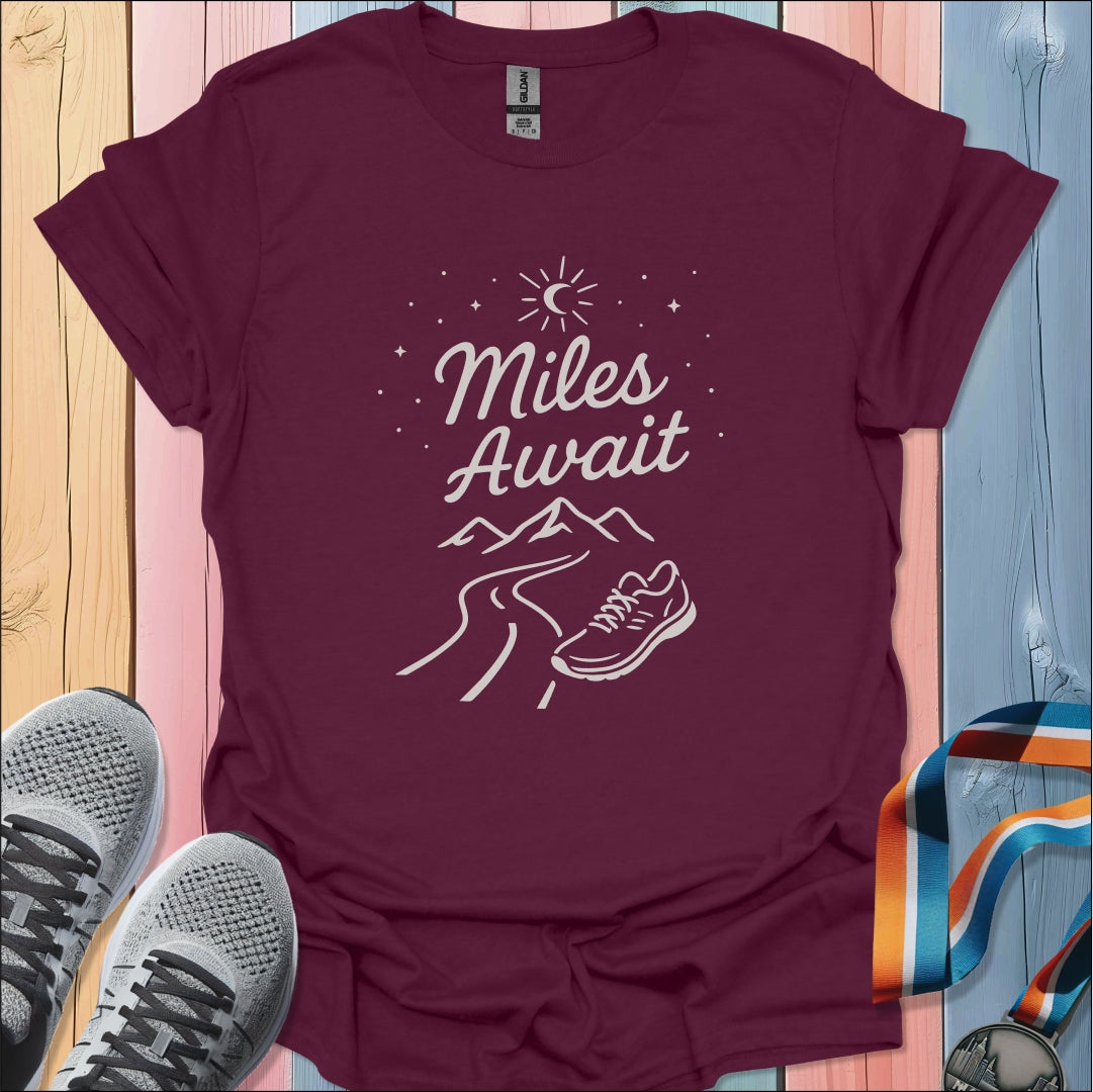 Miles Await T-Shirt