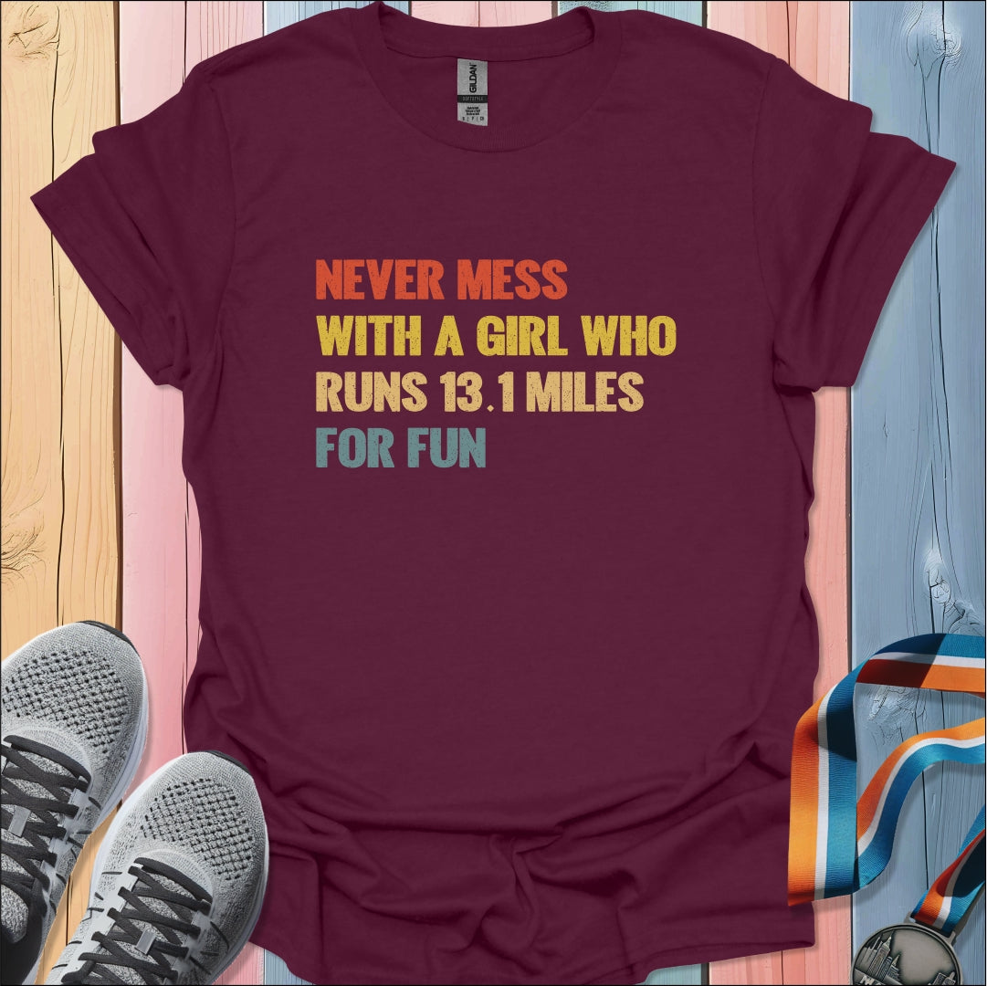 Never Mess With A Girl T-Shirt