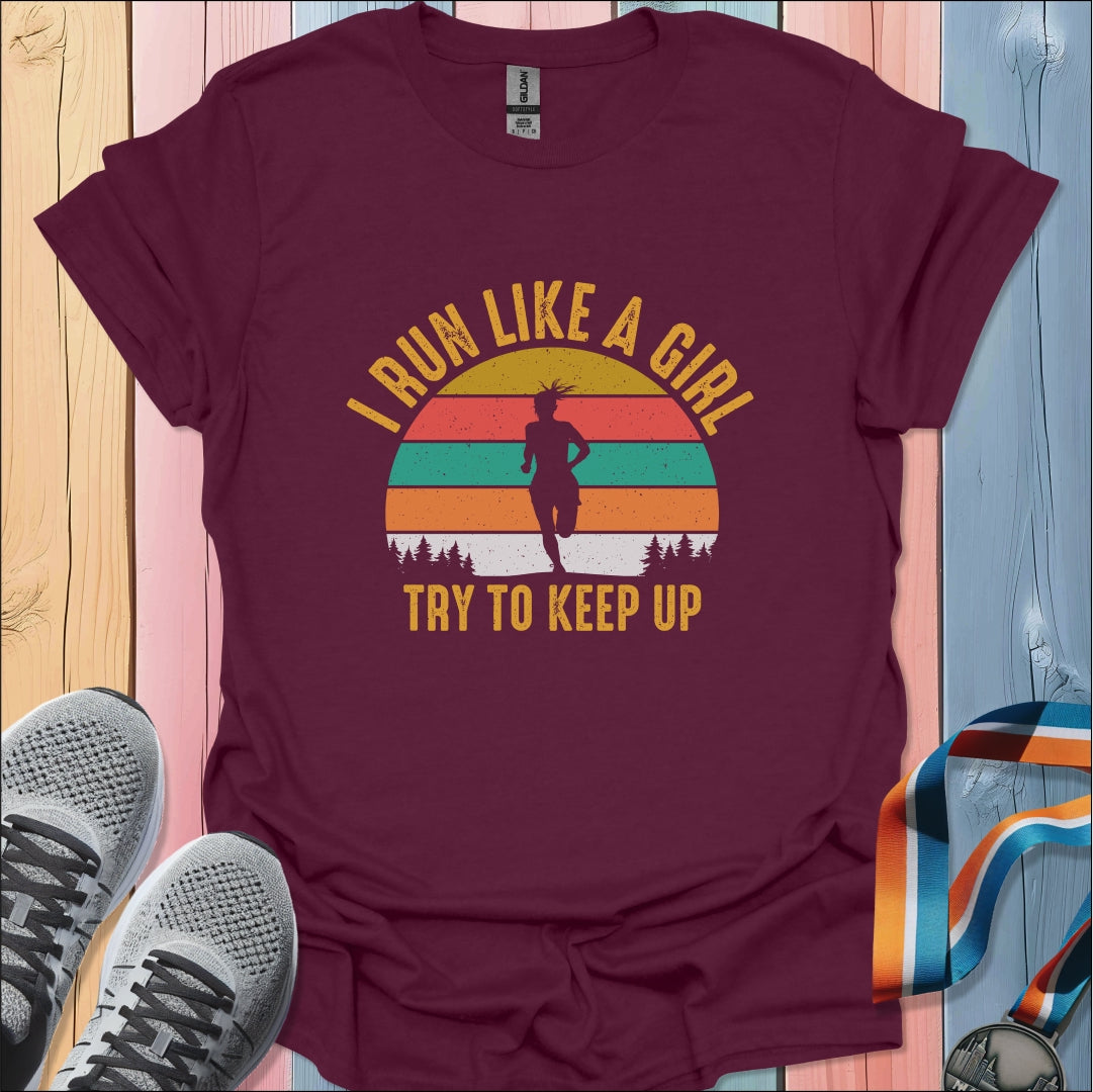 Run Like A Girl T-Shirt