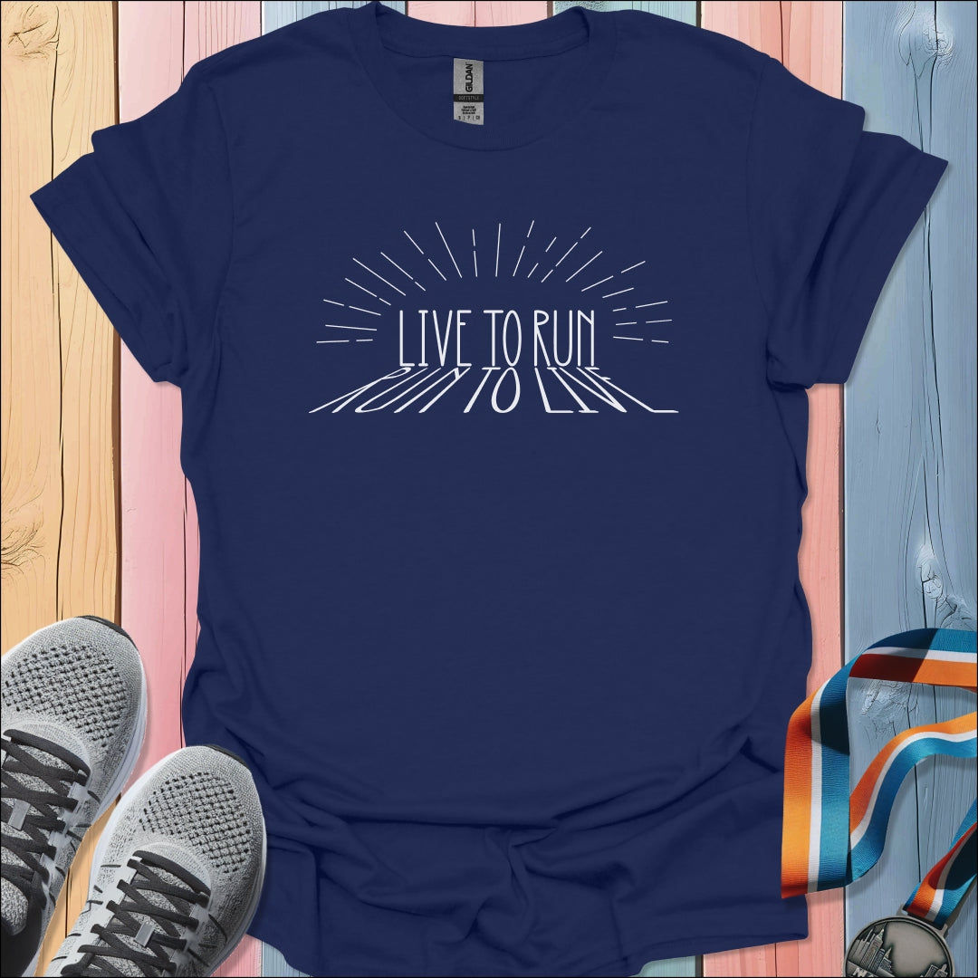 Live To Run T-Shirt