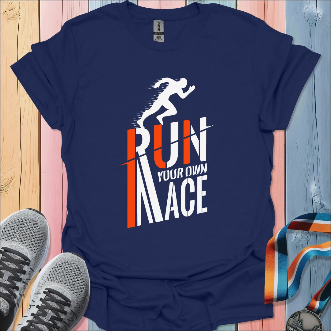Run Your Own Race T-Shirt