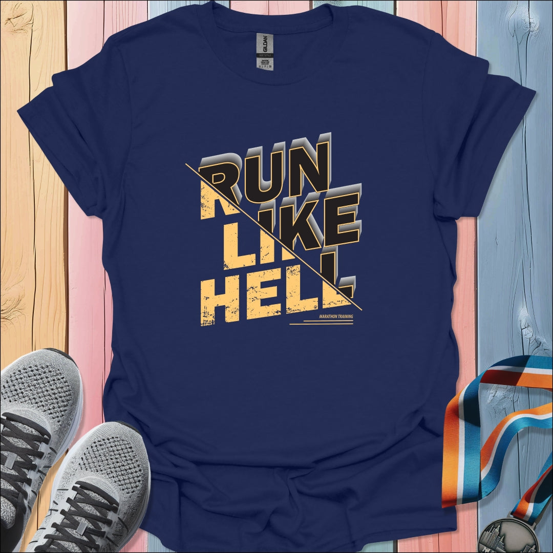 Run Like Hell T-Shirt