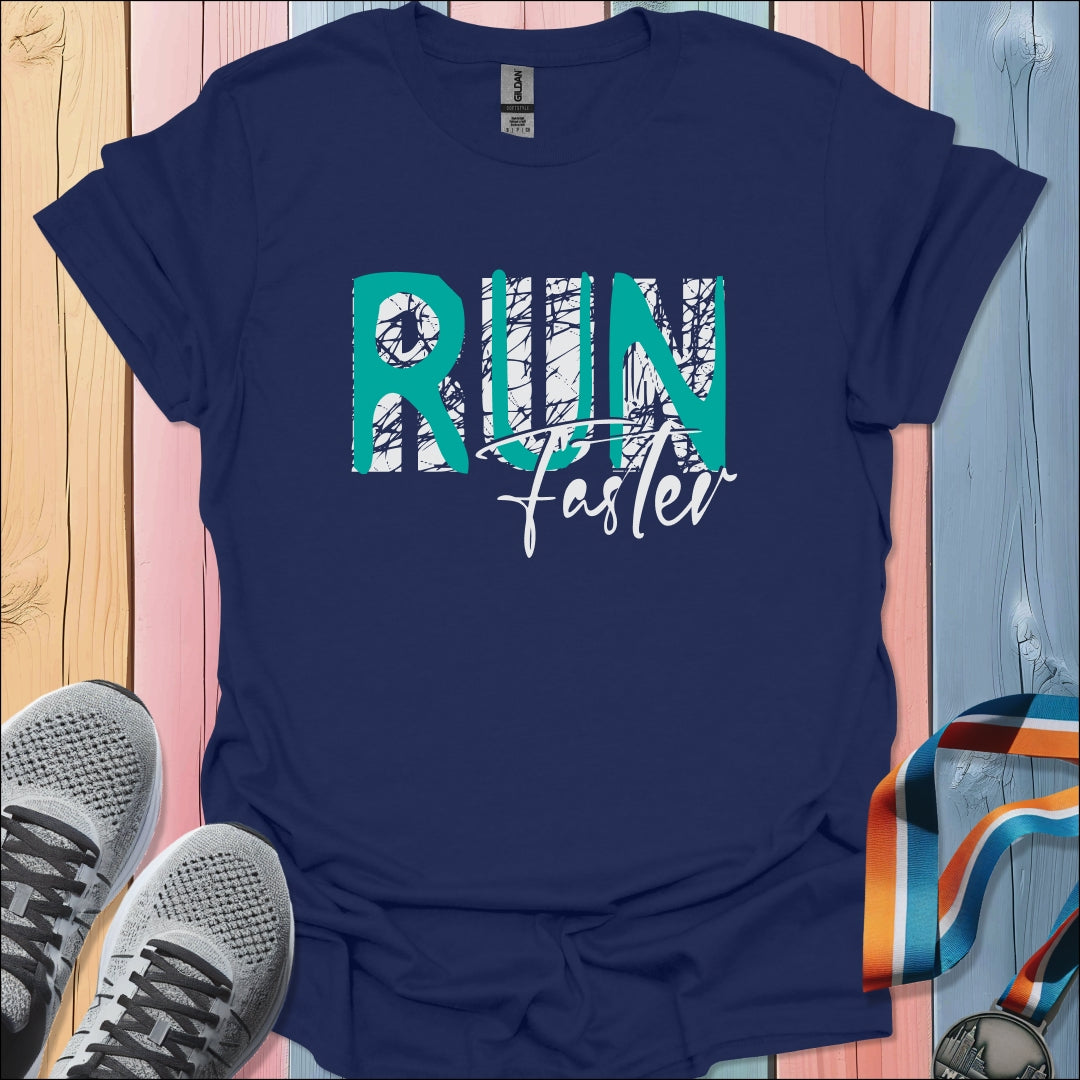 Run Faster 2 T-Shirt