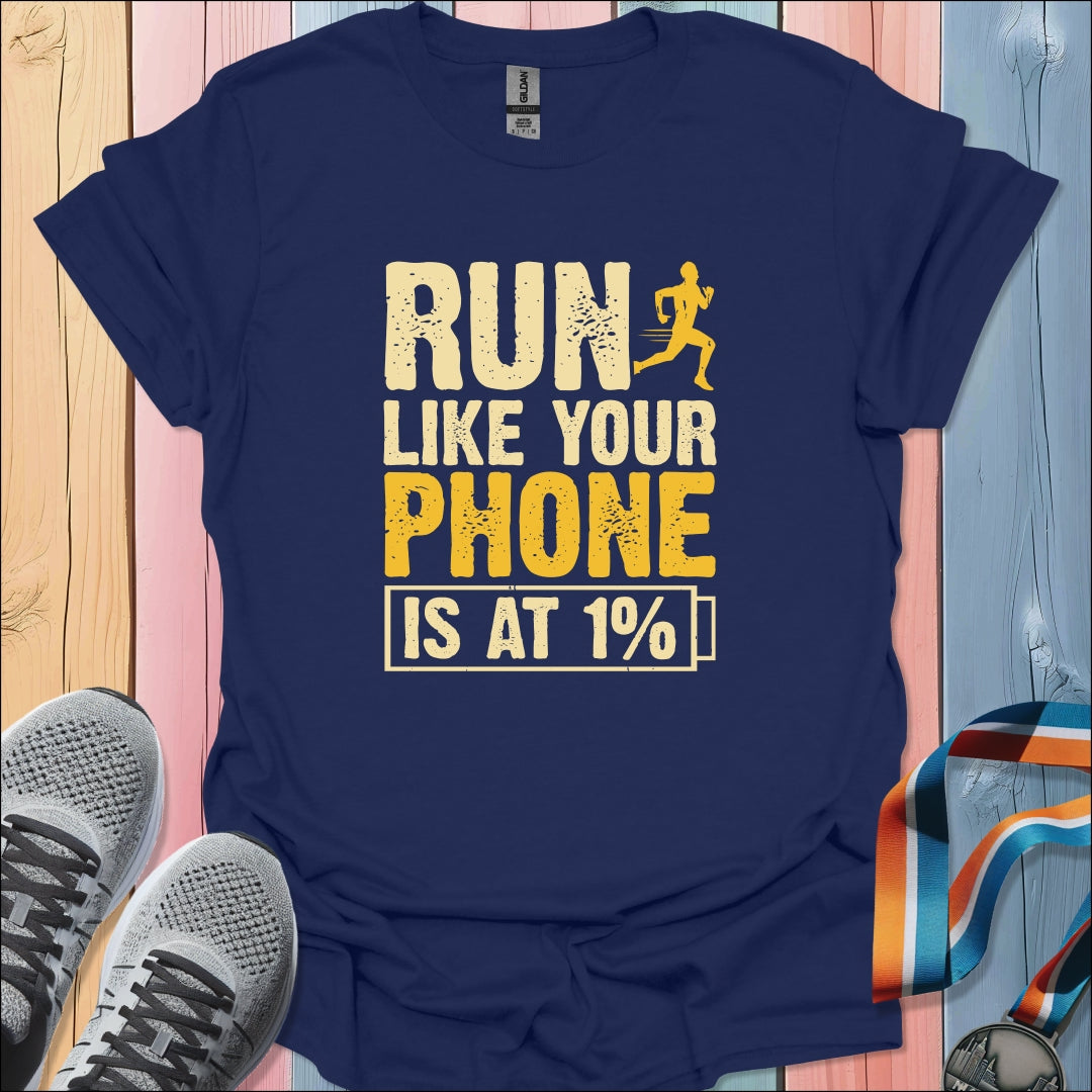 Phone Is At 1% T-Shirt