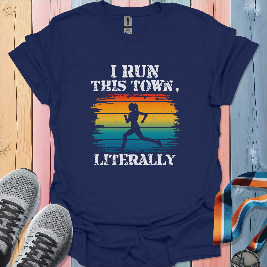 I Run This Town T-Shirt