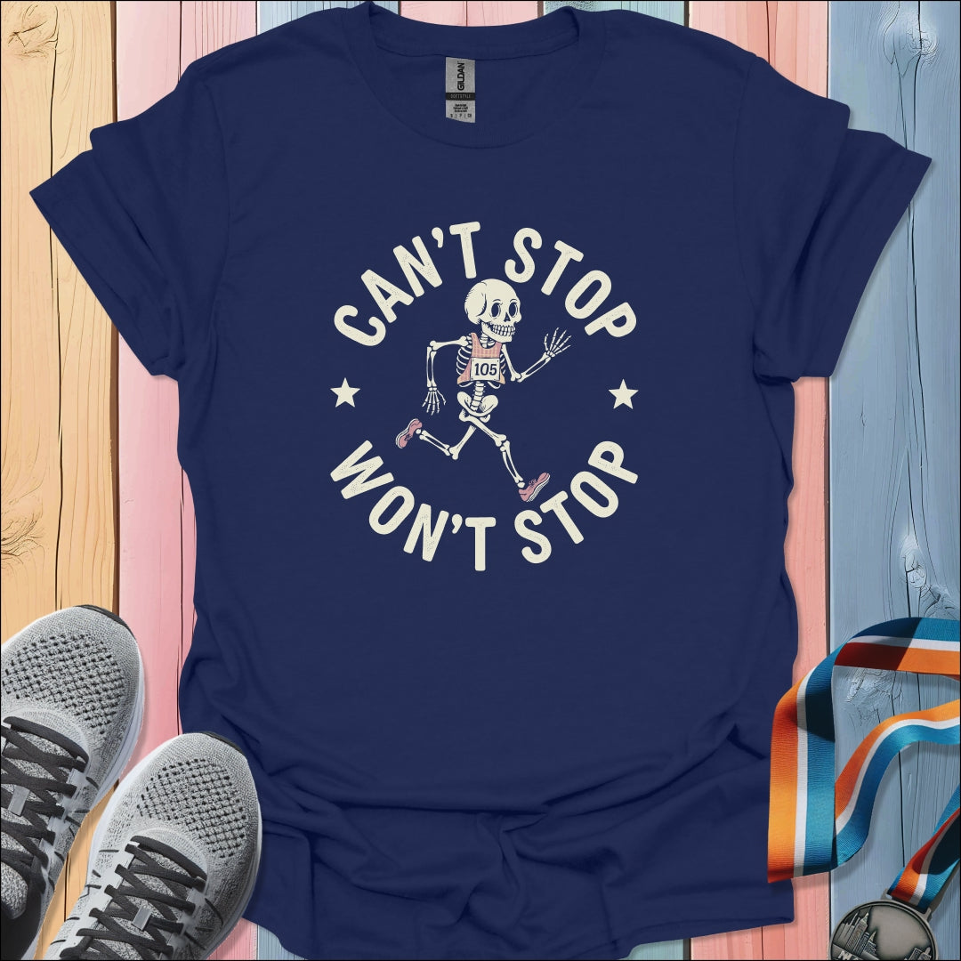 Can't Stop Won't Stop T-Shirt