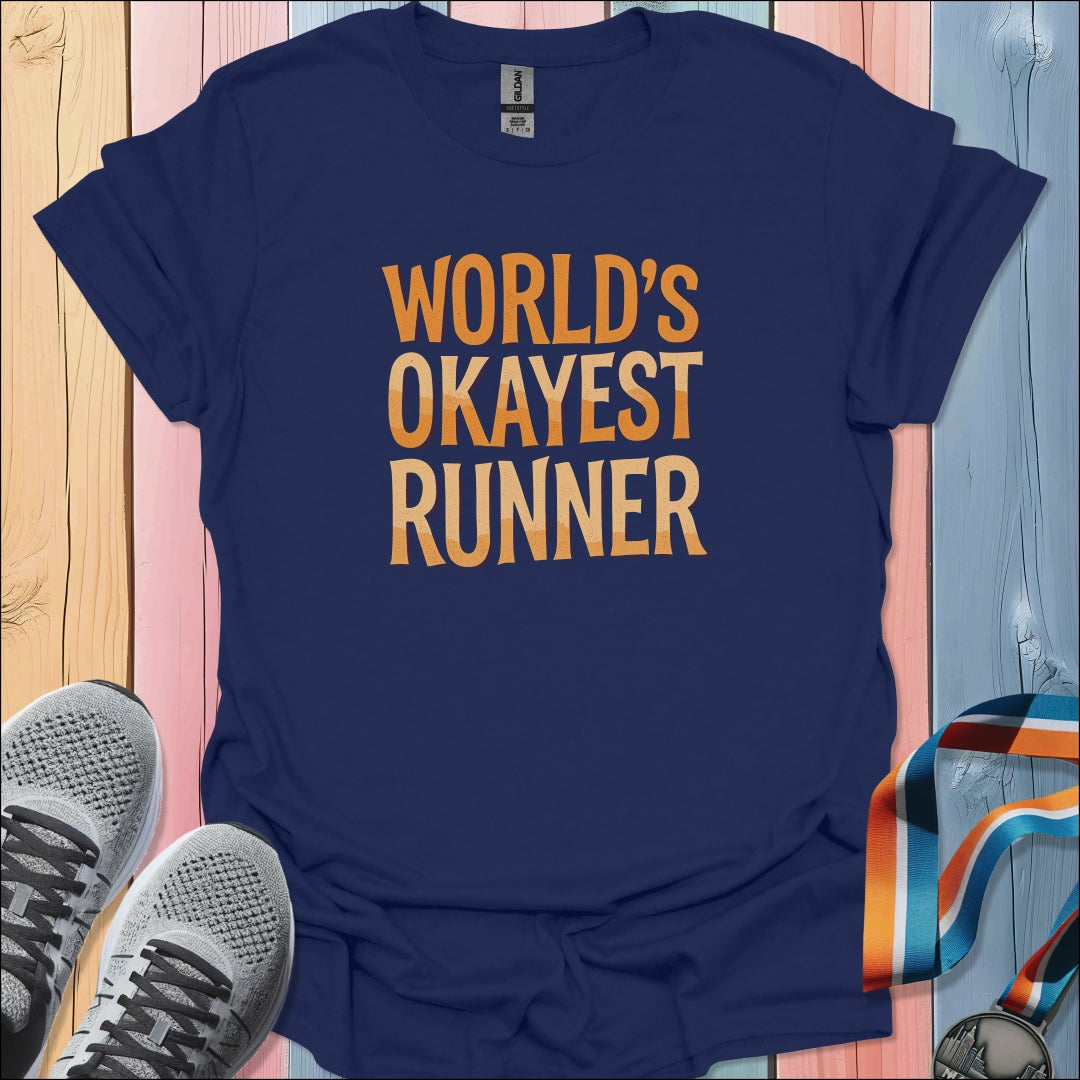 Okayest Runner T-Shirt