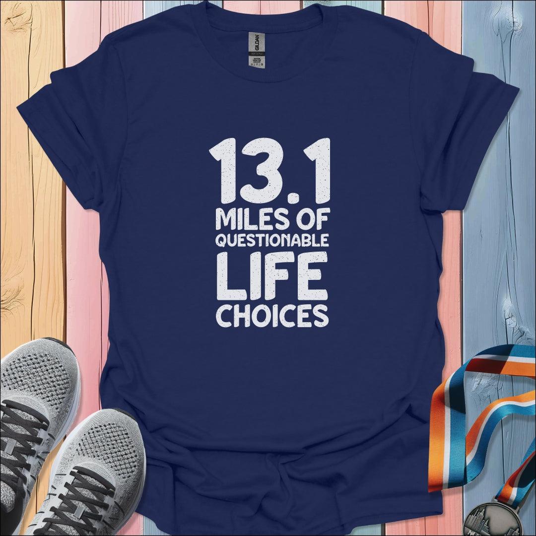 Life Choices T-Shirt