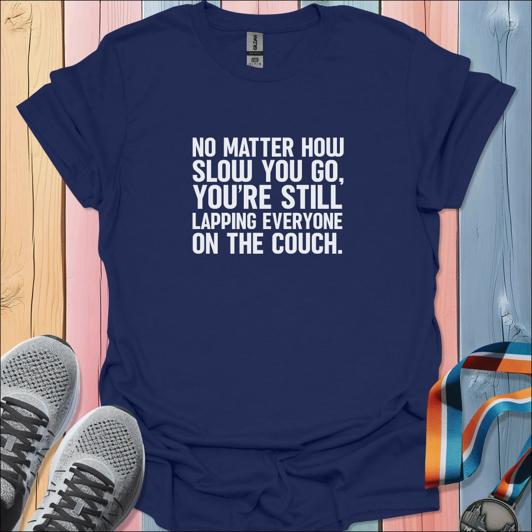 Lapping Everyone T-Shirt