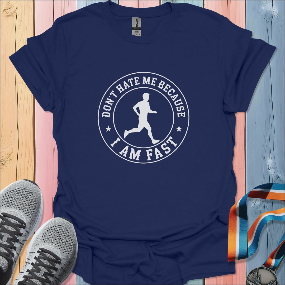 Don't Hate Me T-Shirt