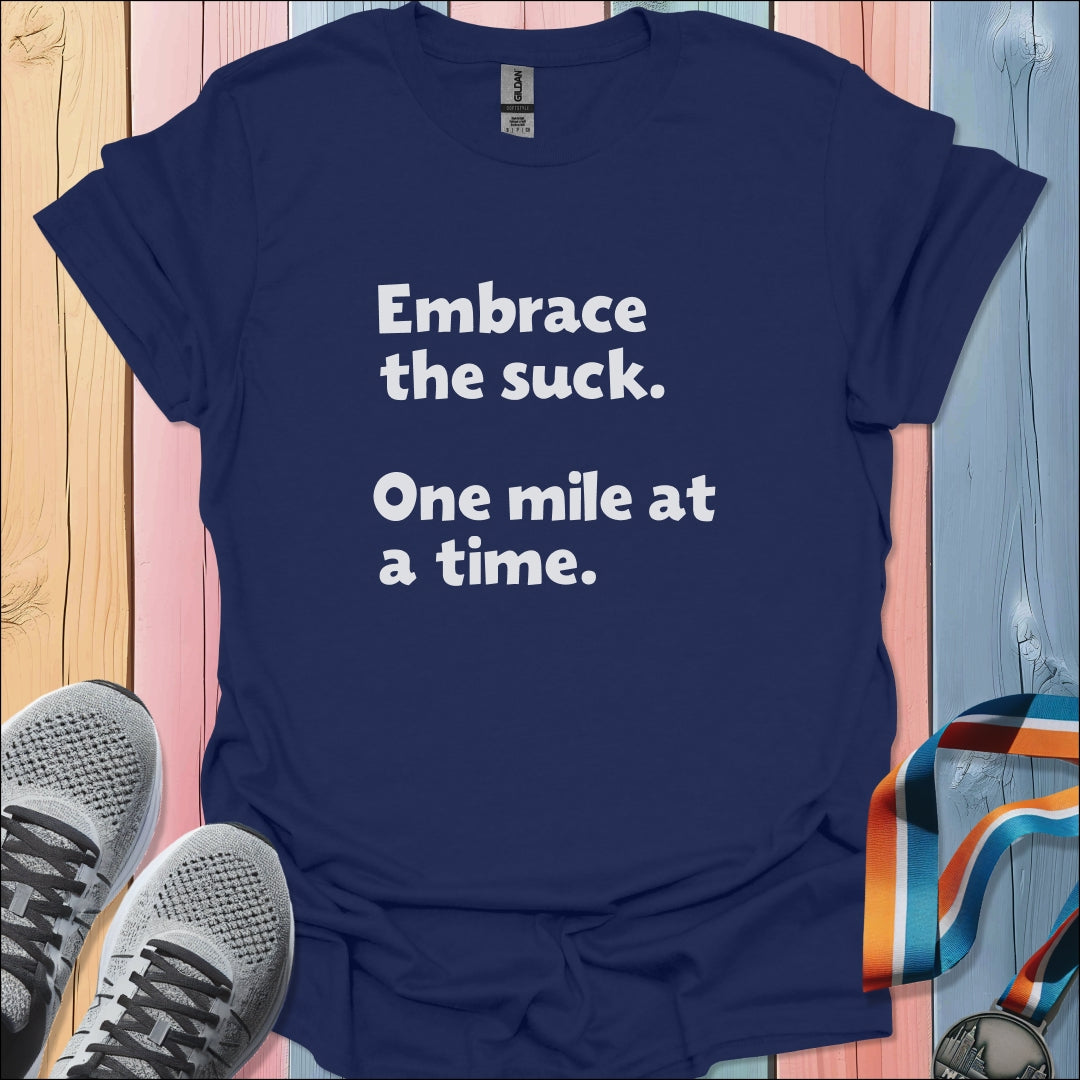 Embrace The Suck T-Shirt