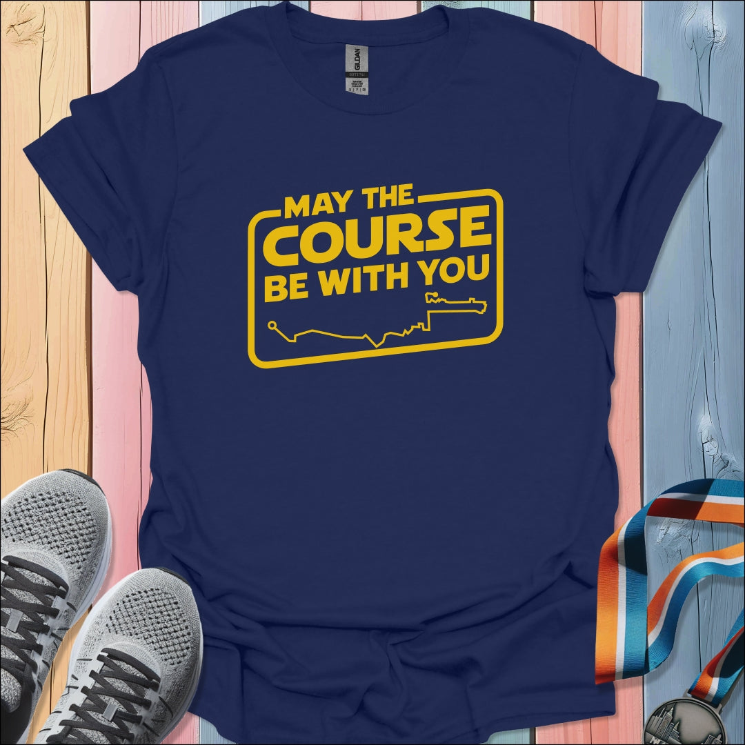 May The Course T-Shirt