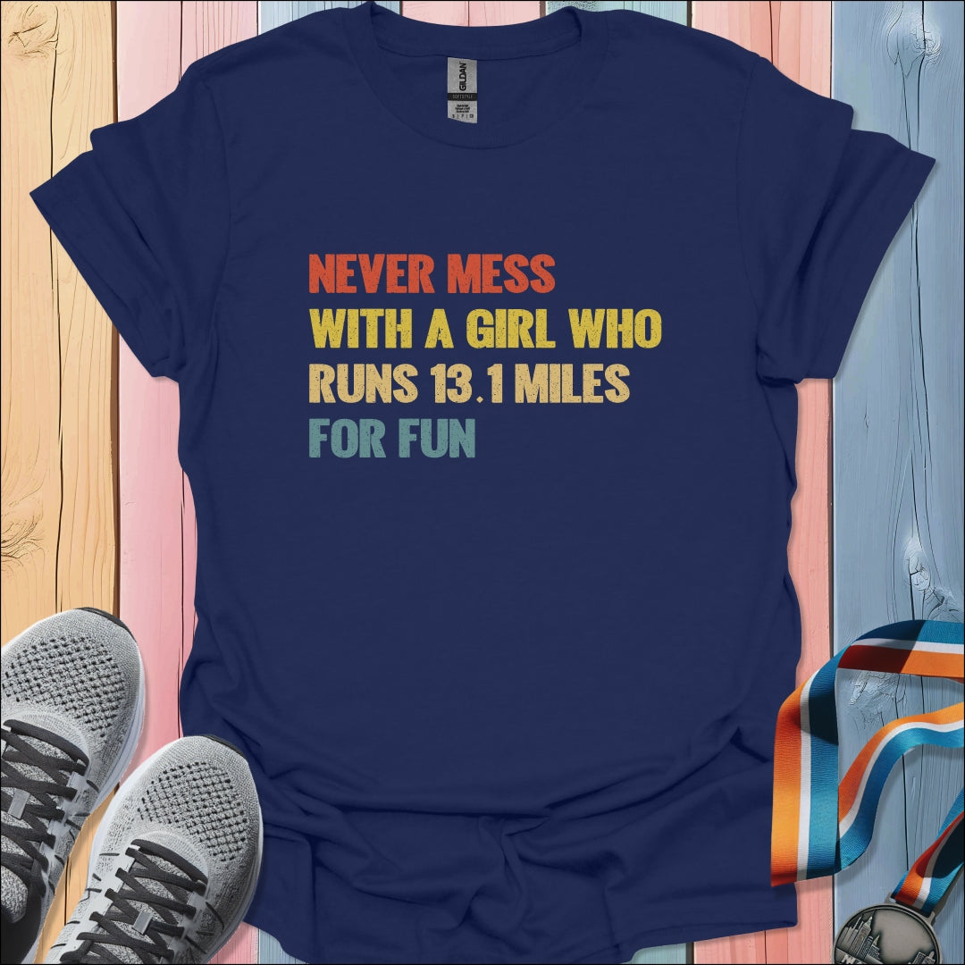 Never Mess With A Girl T-Shirt