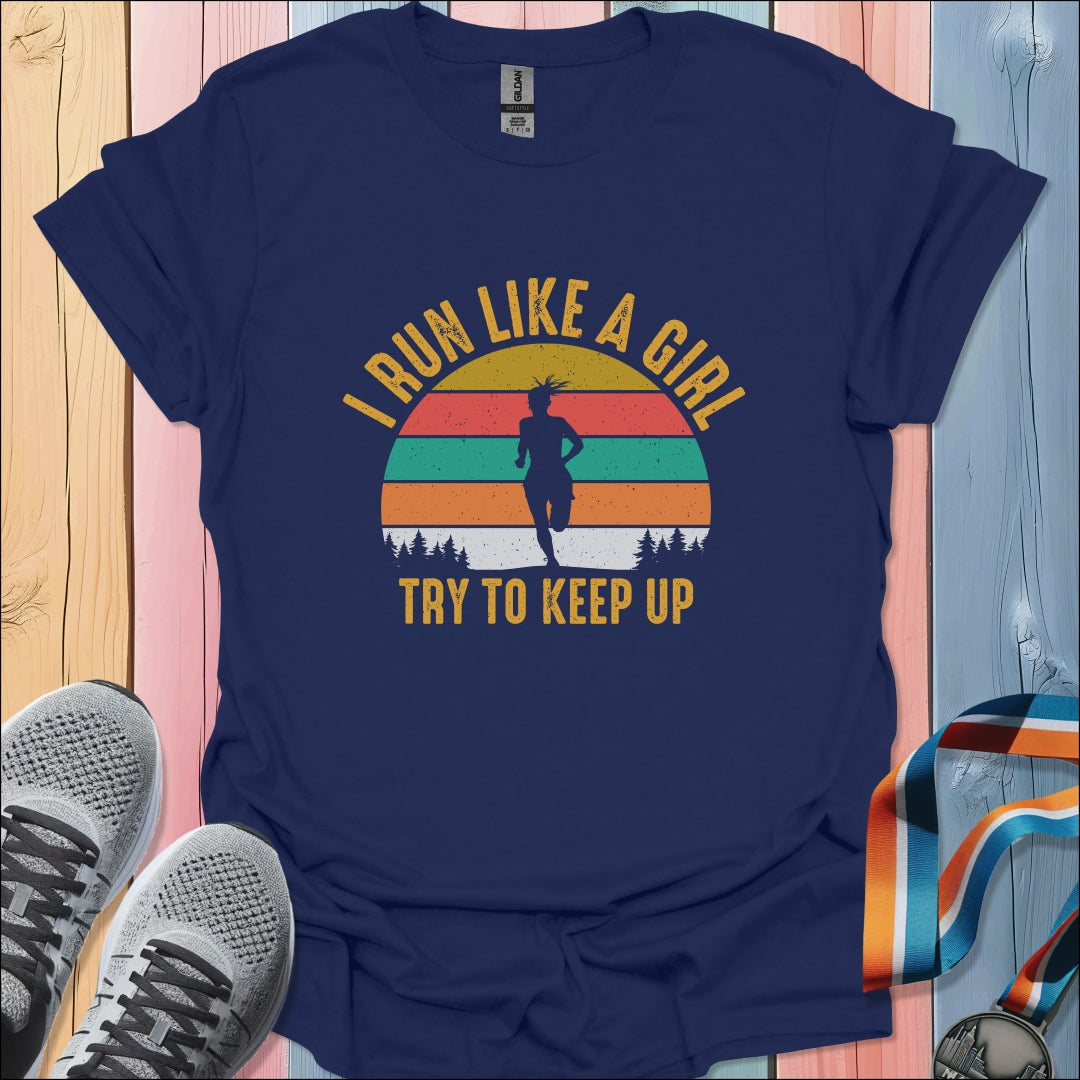 Run Like A Girl T-Shirt