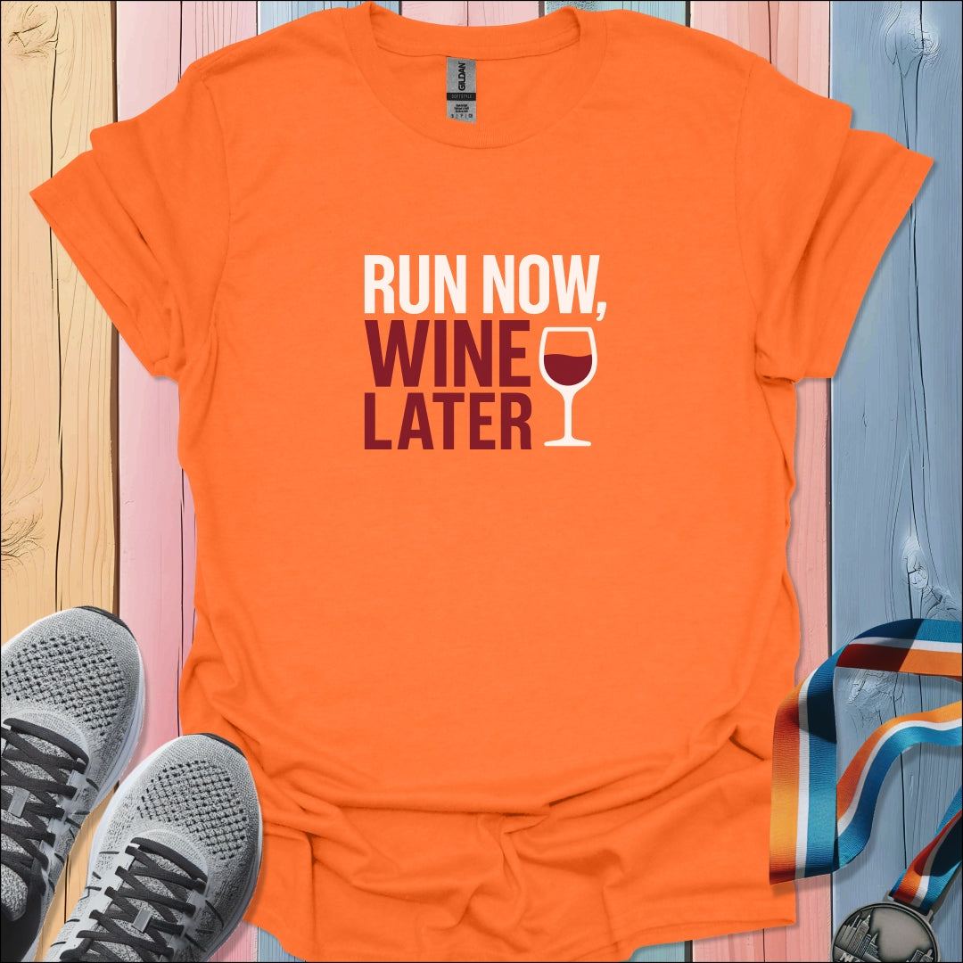 Wine Later T-Shirt