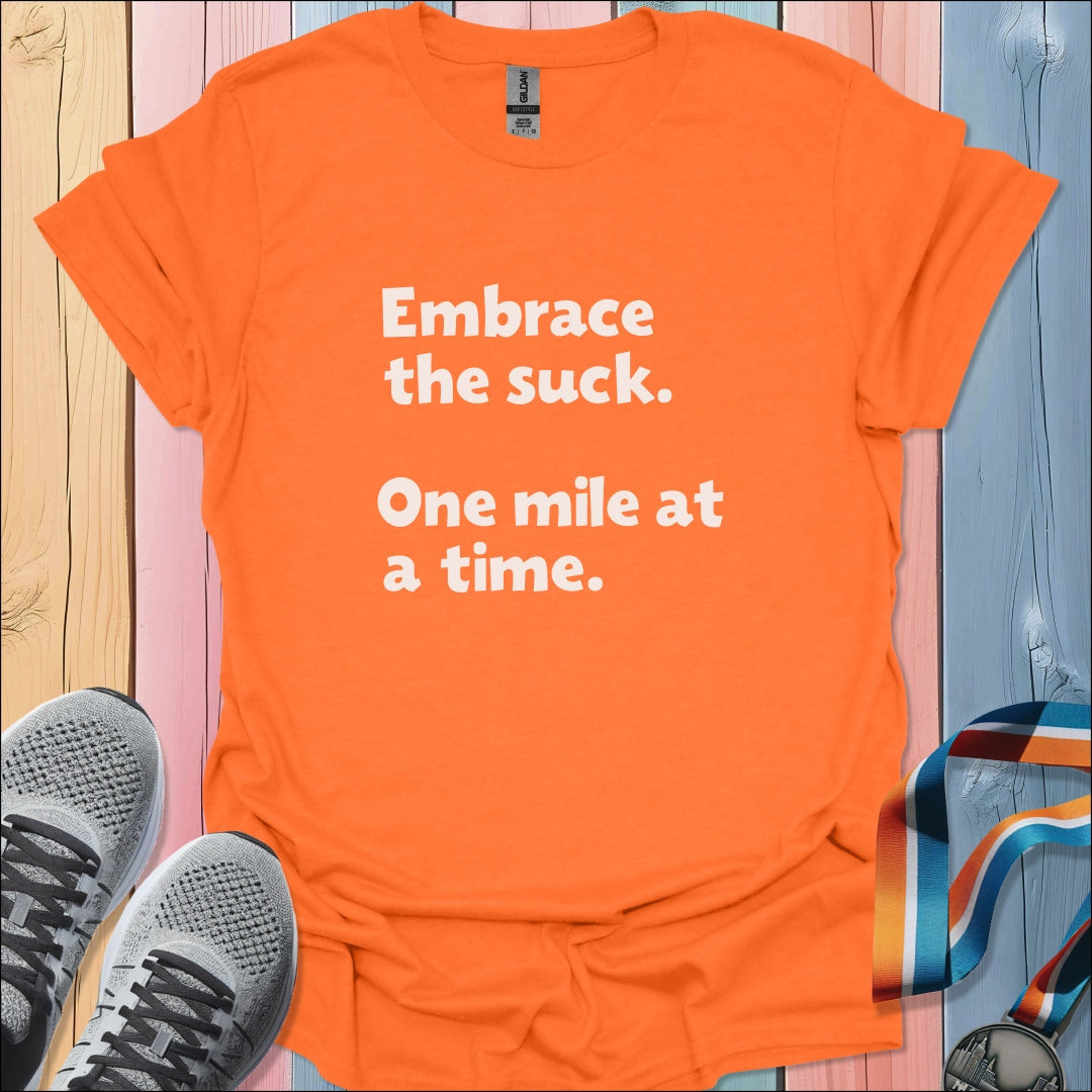 Embrace The Suck T-Shirt