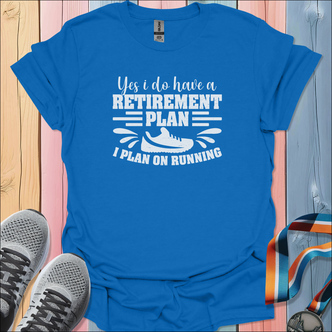 Retirement Plan T-Shirt