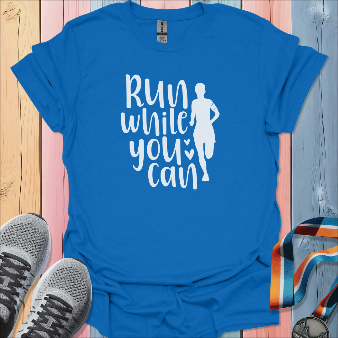 While You Can T-Shirt