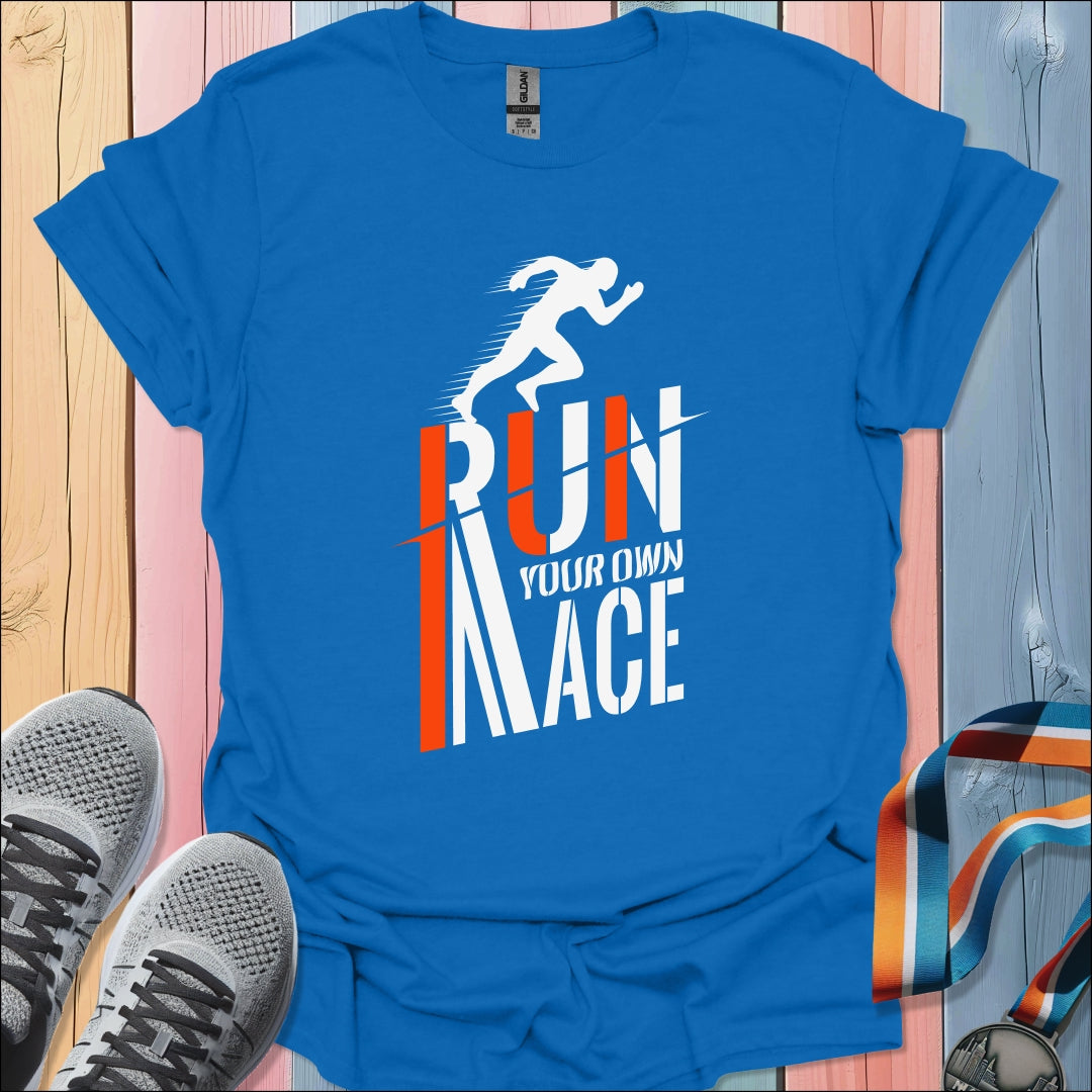 Run Your Own Race T-Shirt