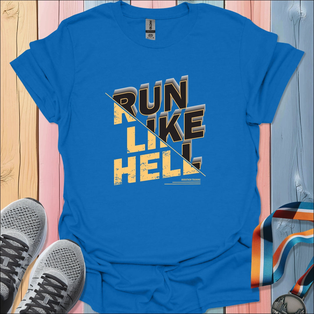 Run Like Hell T-Shirt