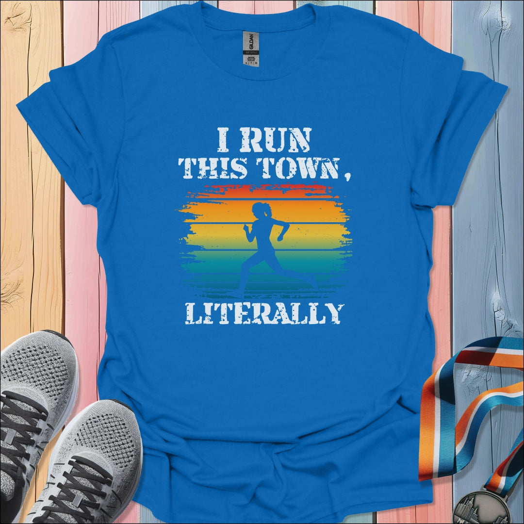 I Run This Town T-Shirt