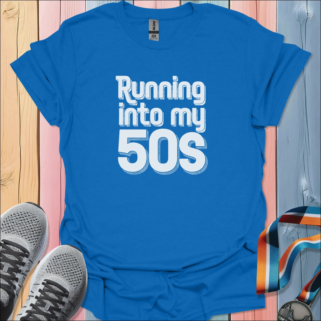 Into My 50s T-Shirt