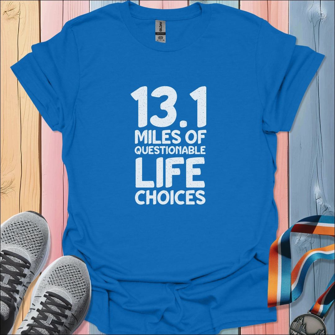 Life Choices T-Shirt