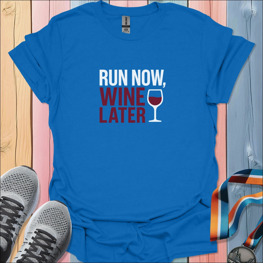 Wine Later T-Shirt